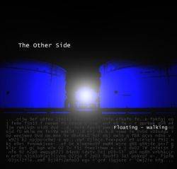 The Other Side : Floating-Walking